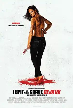 I Spit on Your Grave Deja Vu (2019)